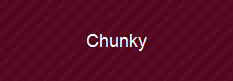 Chunky