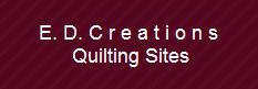 E. D. C r e a t i o n s
 Quilting Sites