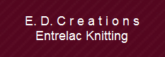 E. D. C r e a t i o n s
Entrelac Knitting