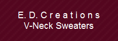 E. D. C r e a t i o n s
V-Neck Sweaters